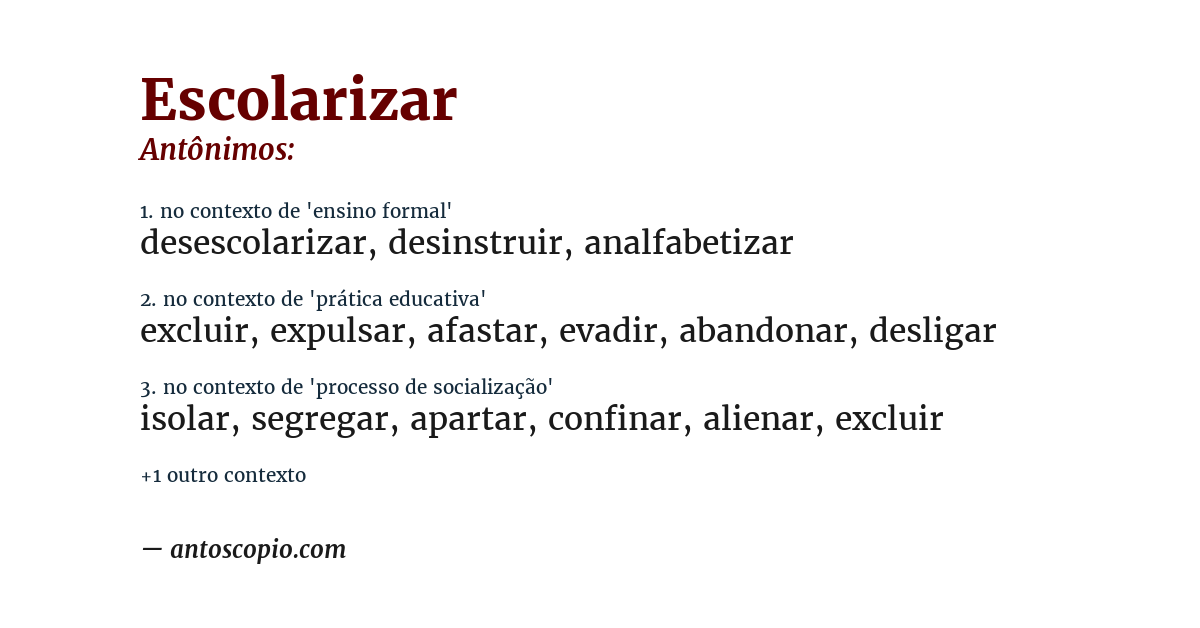Antônimo de escolarizar