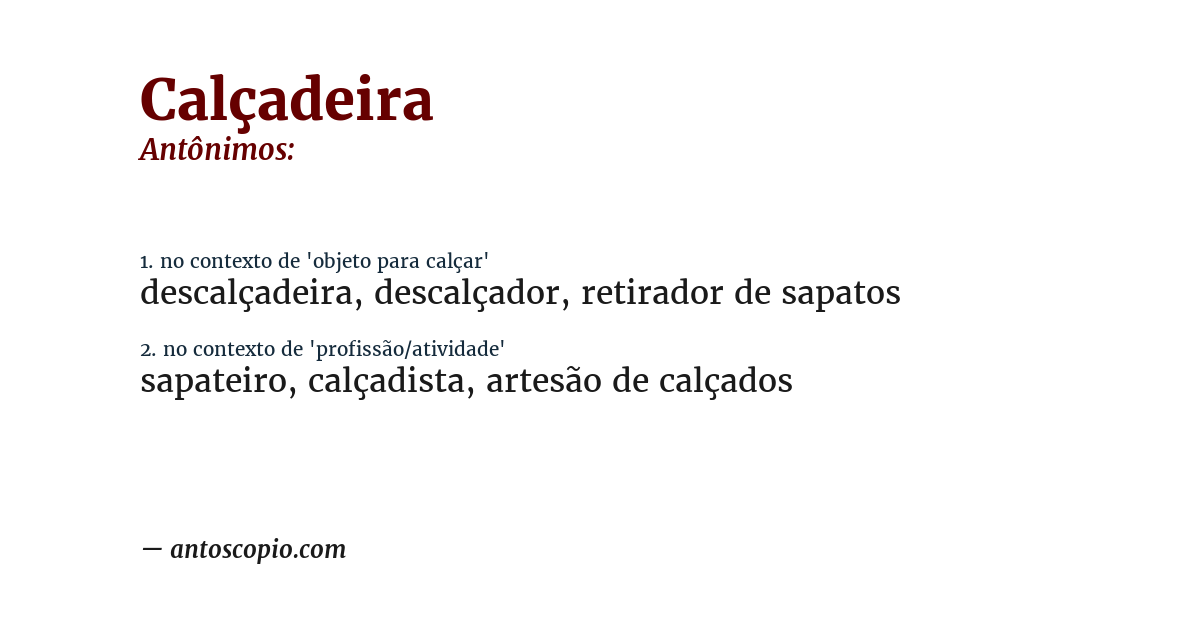 Antônimo de calçadeira