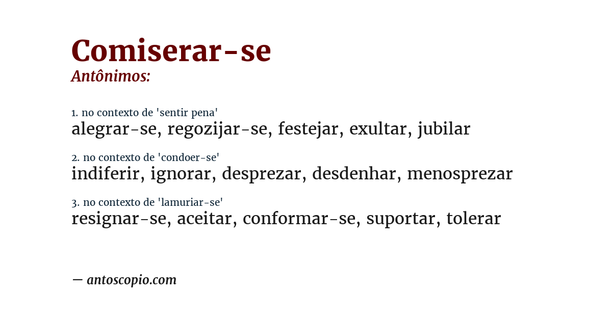 Antônimo de comiserar-se