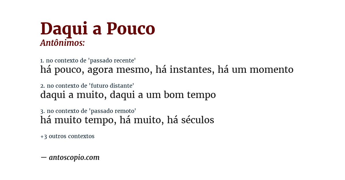 Antônimo de daqui a pouco