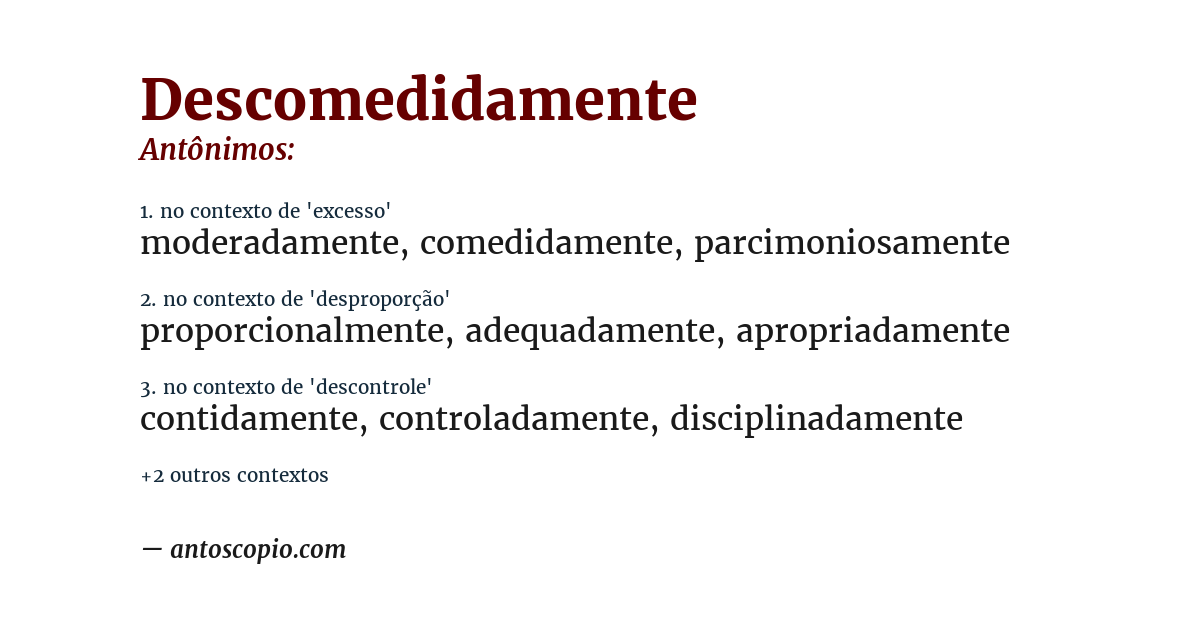 Antônimo de descomedidamente
