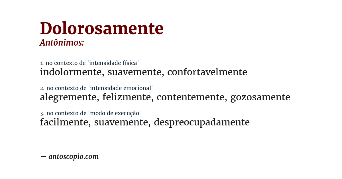 Antônimo de dolorosamente