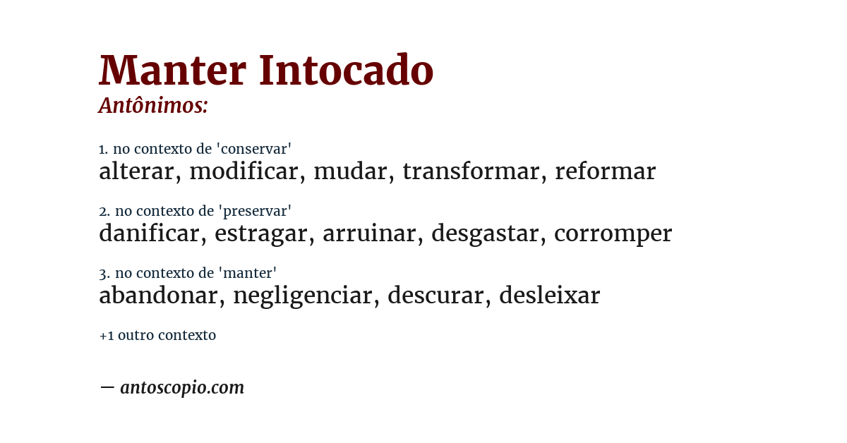 Antônimo de manter intocado