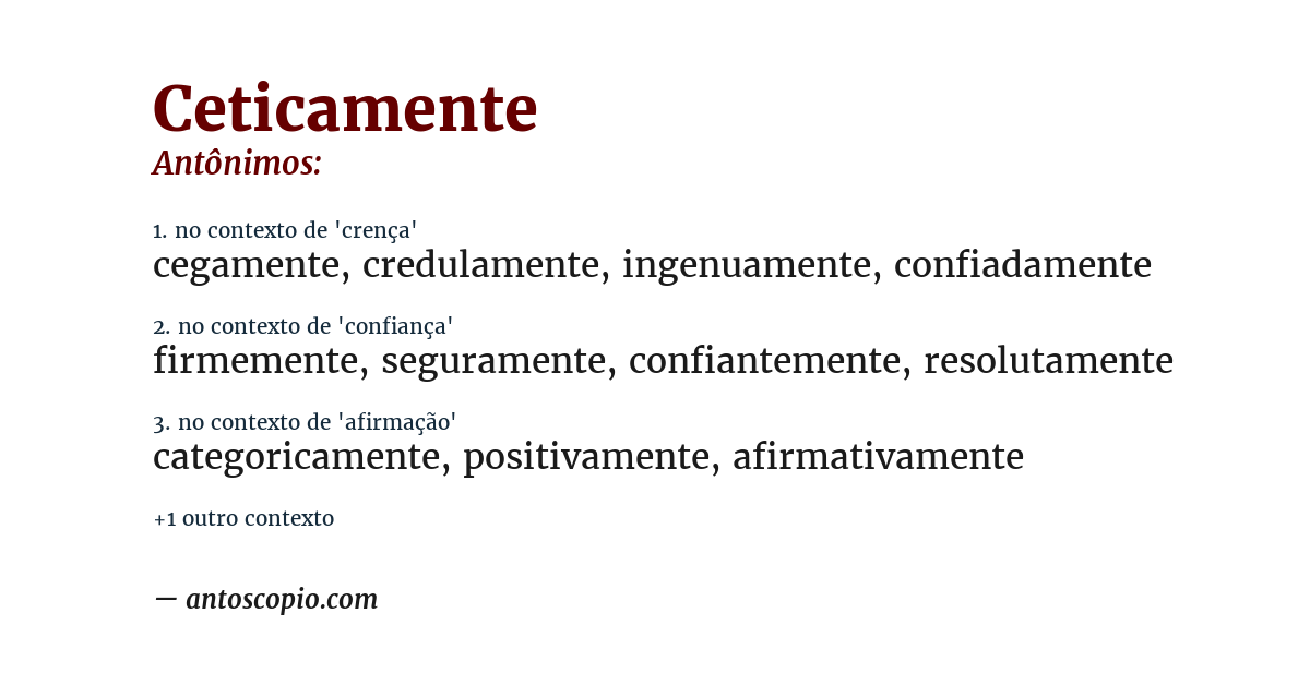 Antônimo de ceticamente