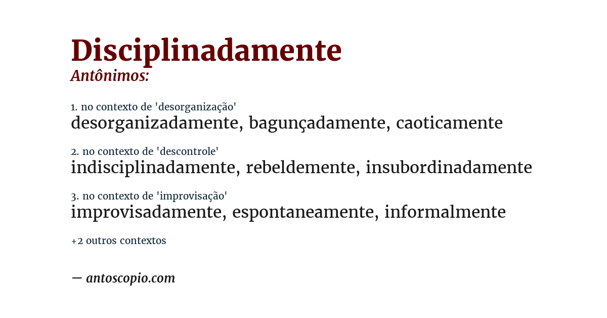 Antônimo de disciplinadamente