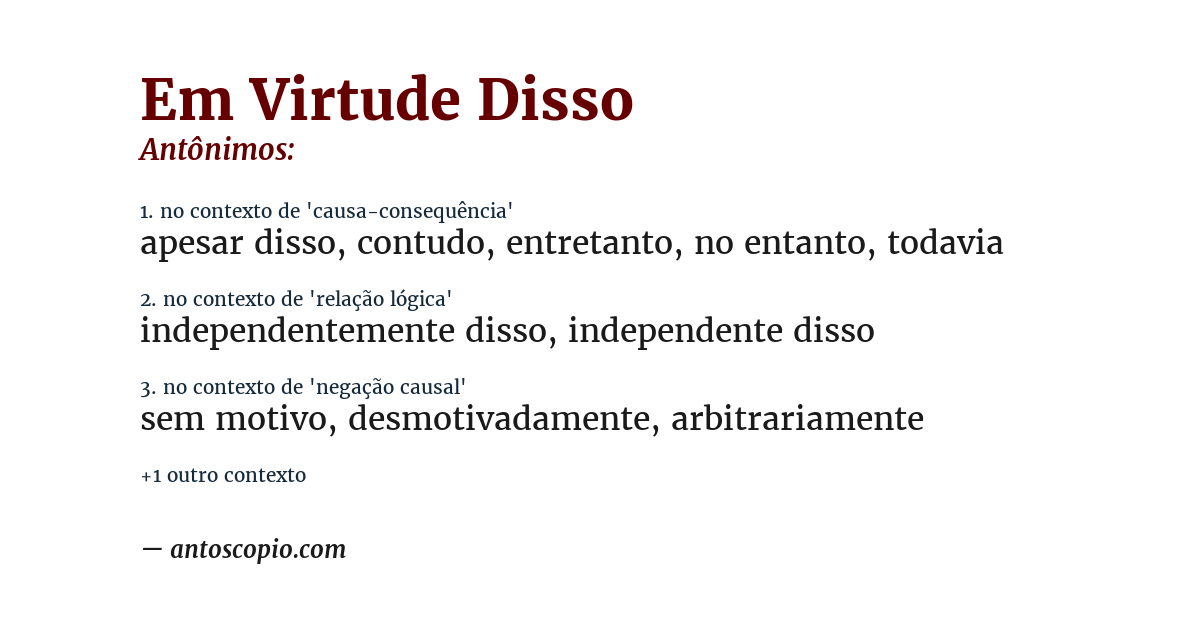 Antônimo de em virtude disso