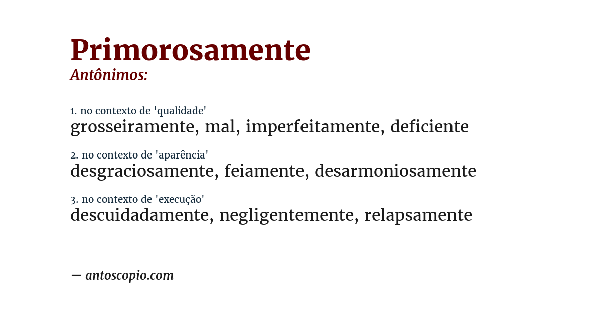 Antônimo de primorosamente