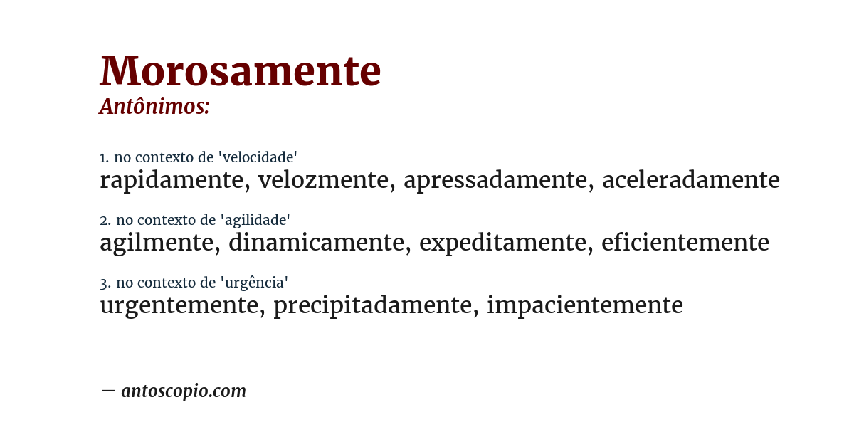 Antônimo de morosamente