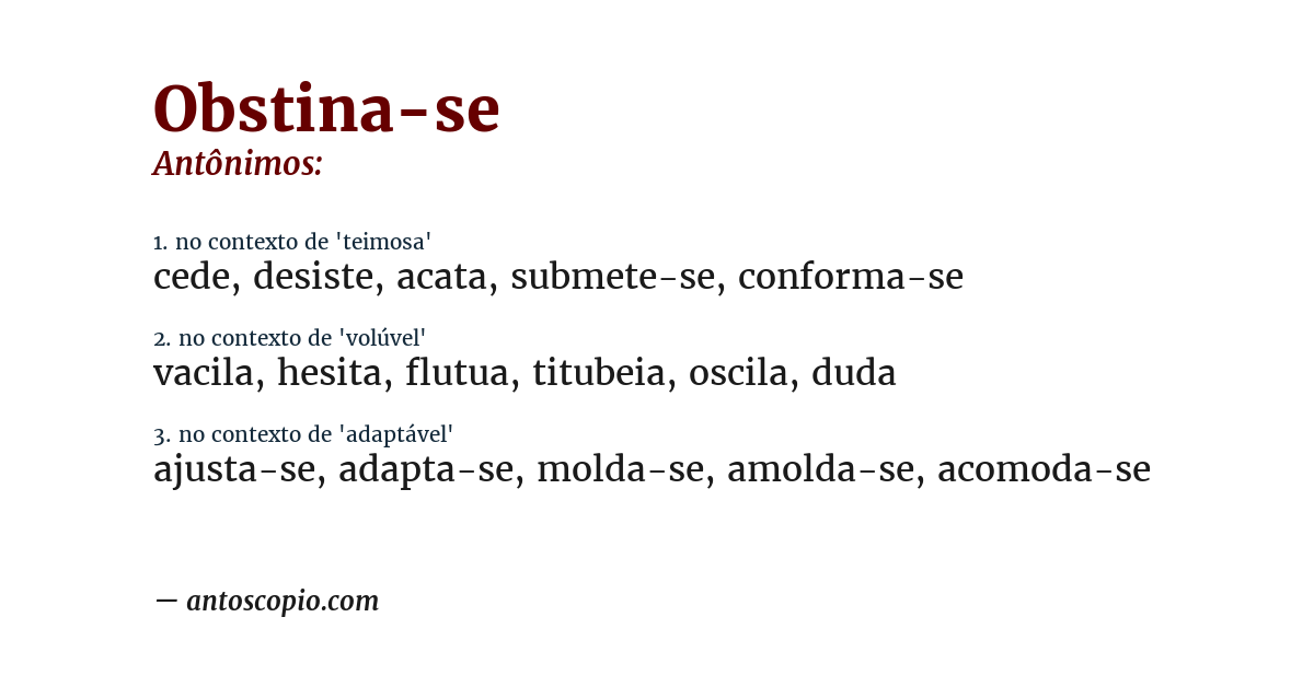 Antônimo de obstina-se