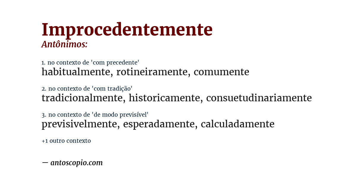 Antônimo de improcedentemente