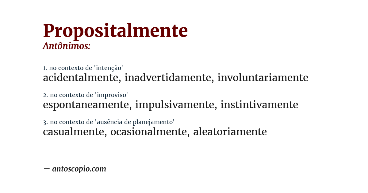 Antônimo de propositalmente