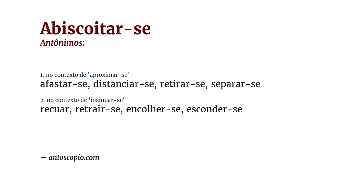Antônimo de abiscoitar-se