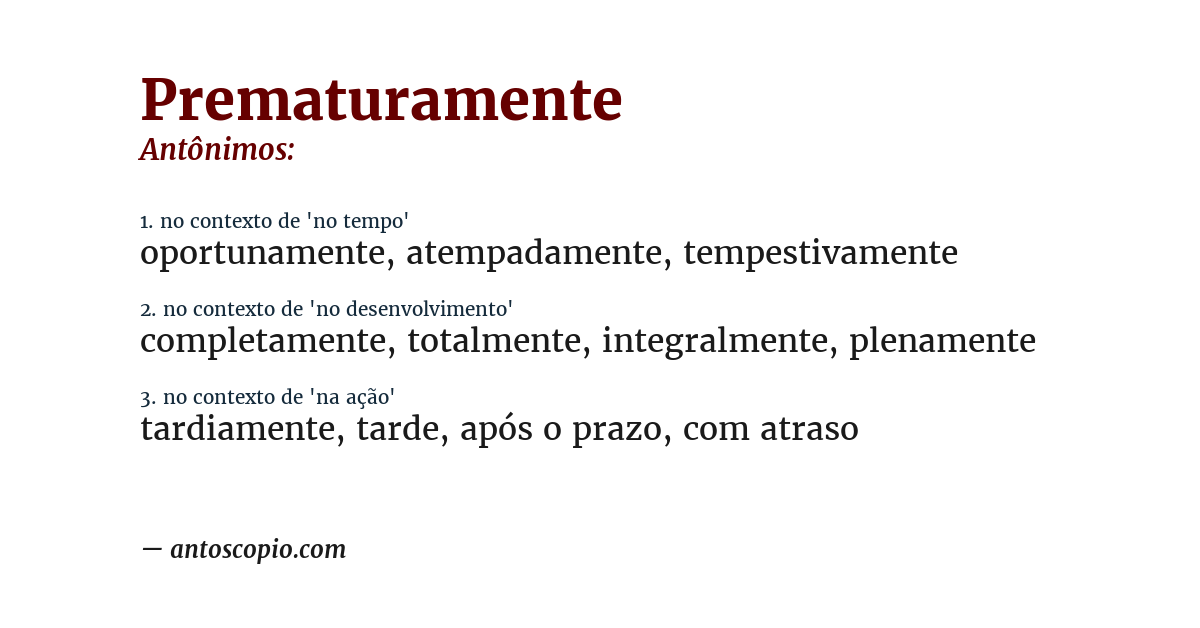 Antônimo de prematuramente