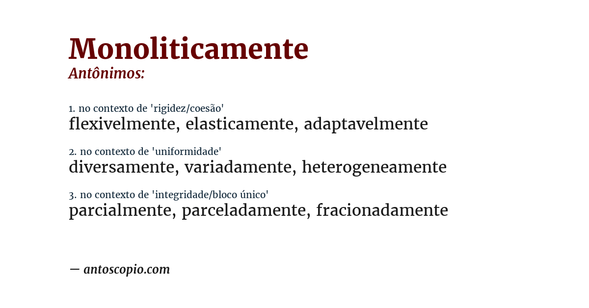 Antônimo de monoliticamente