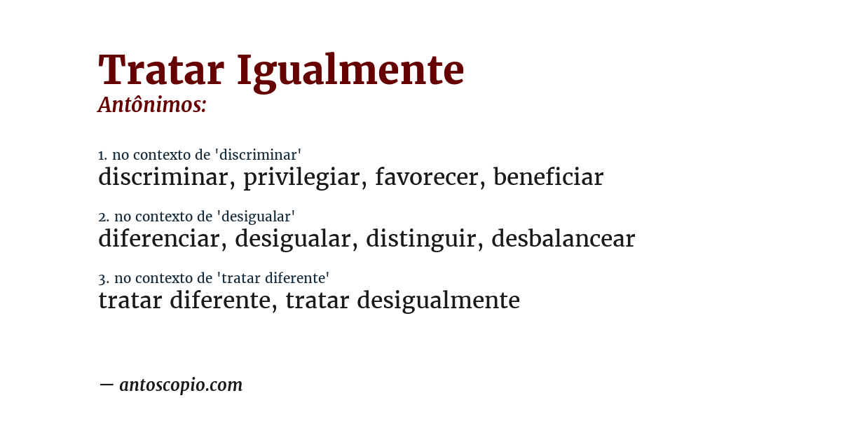 Antônimo de tratar igualmente