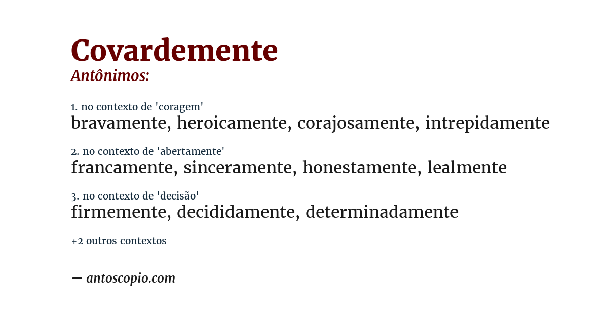 Antônimo de covardemente