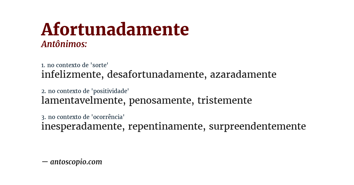 Antônimo de afortunadamente