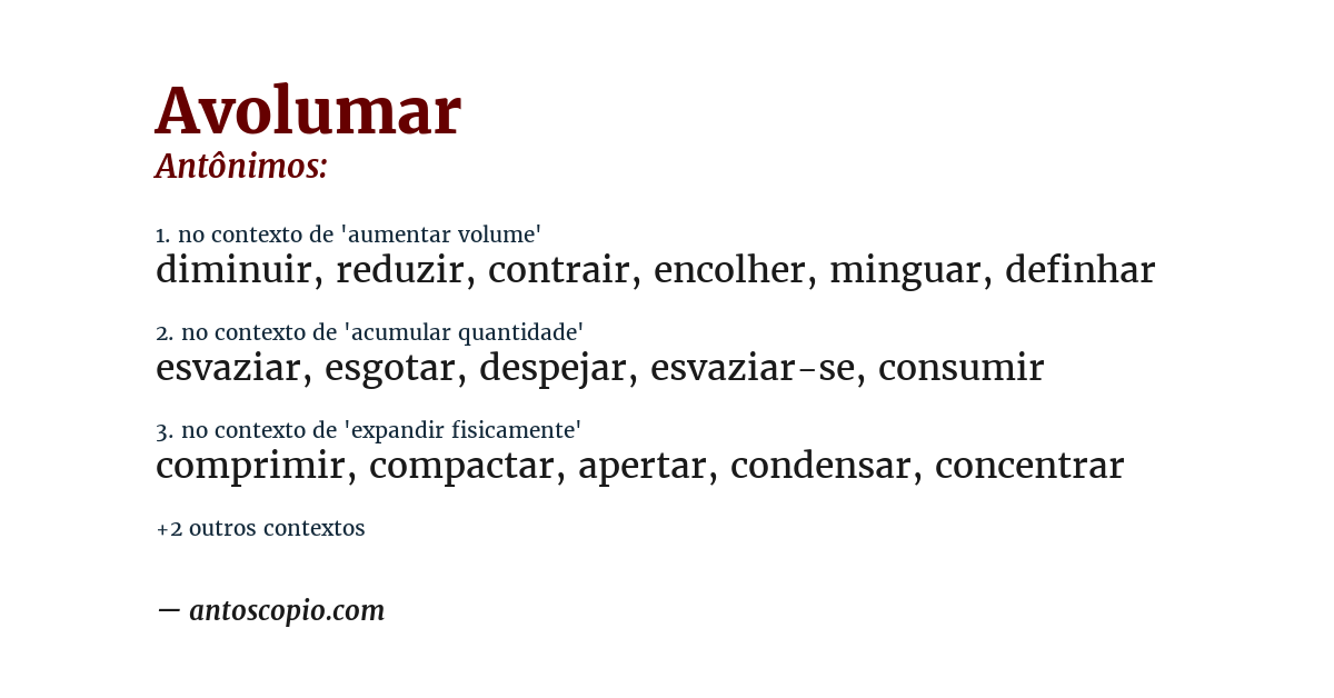 Antônimo de avolumar