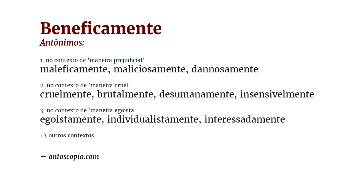 Antônimo de beneficamente