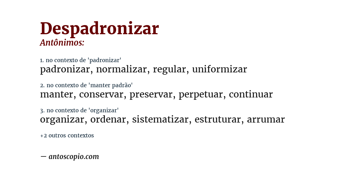 Antônimo de despadronizar
