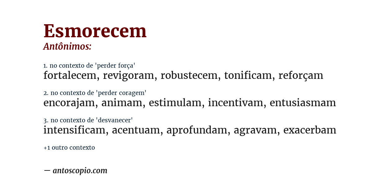Antônimo de esmorecem