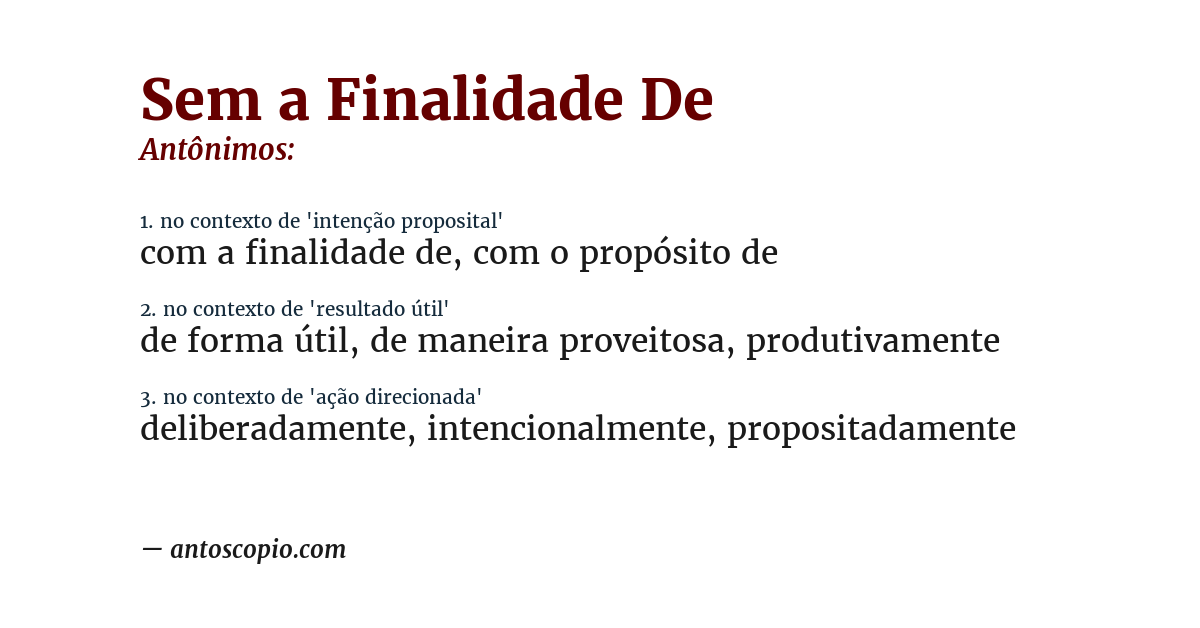 Antônimo de sem a finalidade de