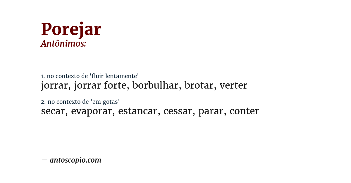 Antônimo de porejar