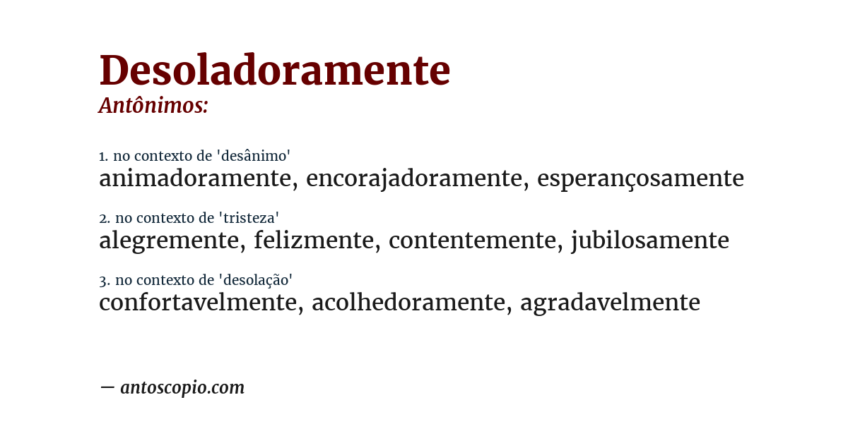 Antônimo de desoladoramente