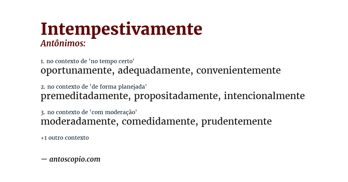 Antônimo de intempestivamente