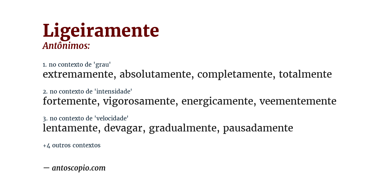 Antônimo de ligeiramente