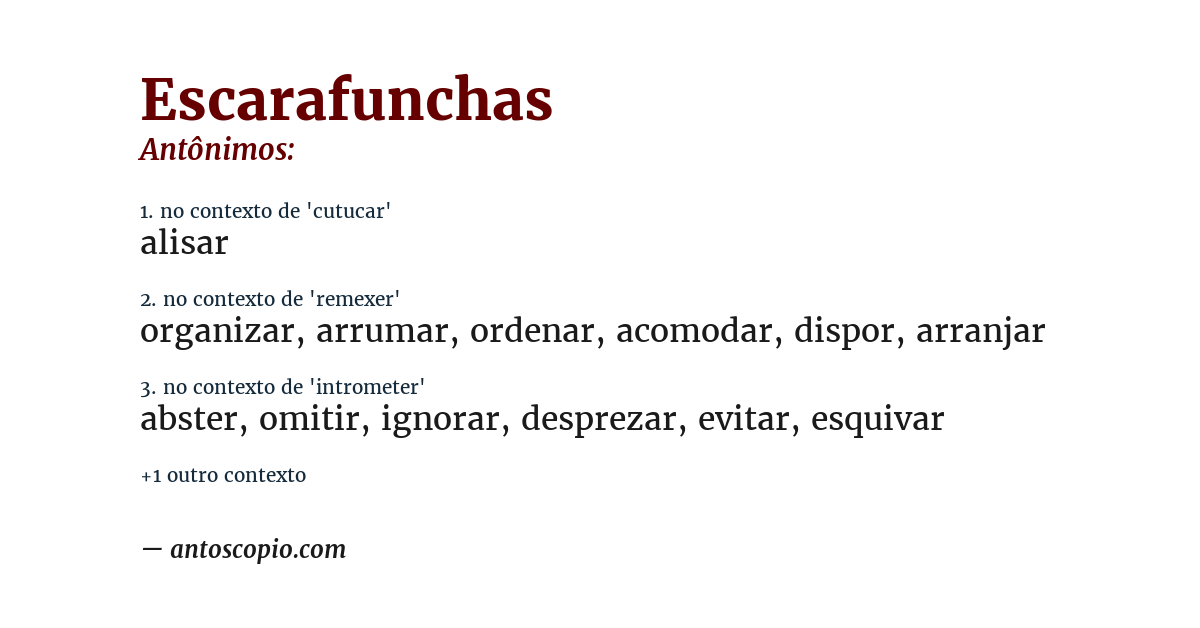 Antônimo de escarafunchas