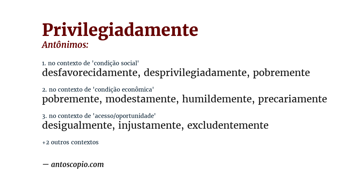 Antônimo de privilegiadamente