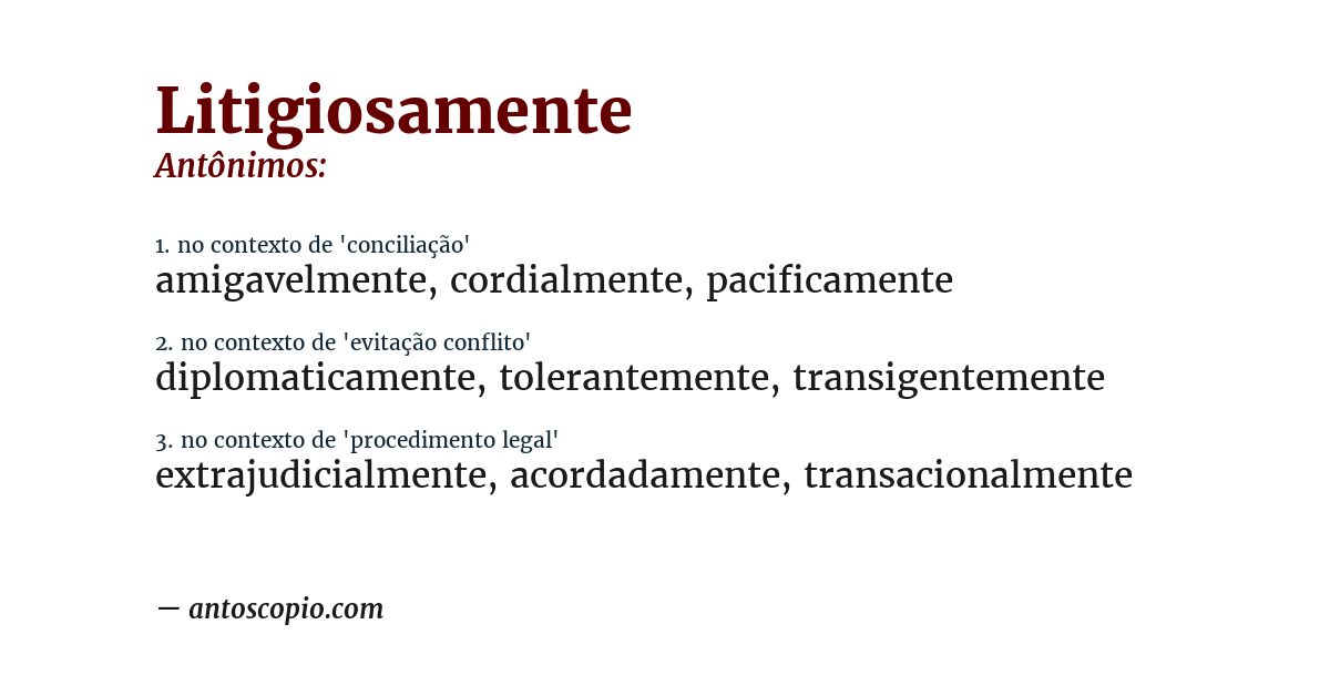 Antônimo de litigiosamente