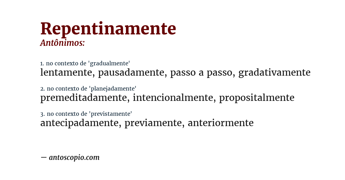 Antônimo de repentinamente