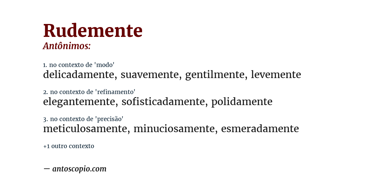 Antônimo de rudemente