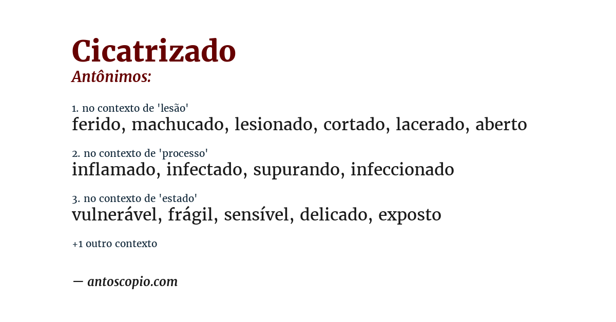Antônimo de cicatrizado