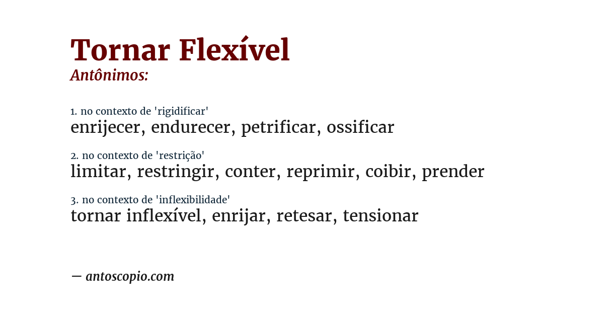 Antônimo de tornar flexível