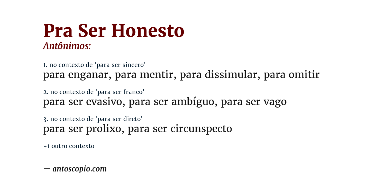 Antônimo de pra ser honesto
