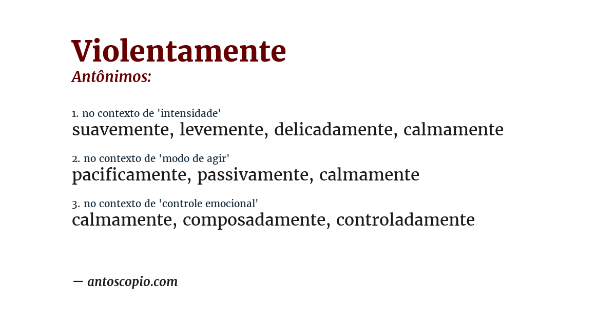 Antônimo de violentamente