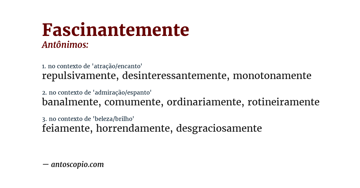 Antônimo de fascinantemente