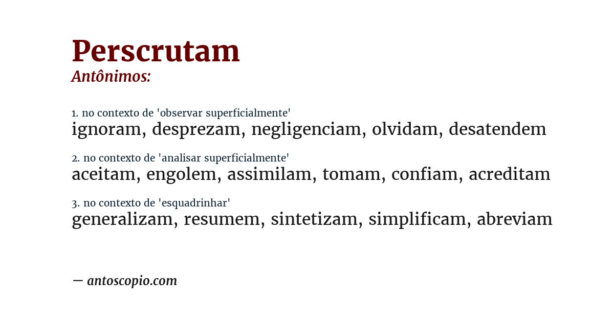 Antônimo de perscrutam