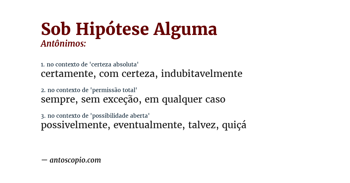 Antônimo de sob hipótese alguma