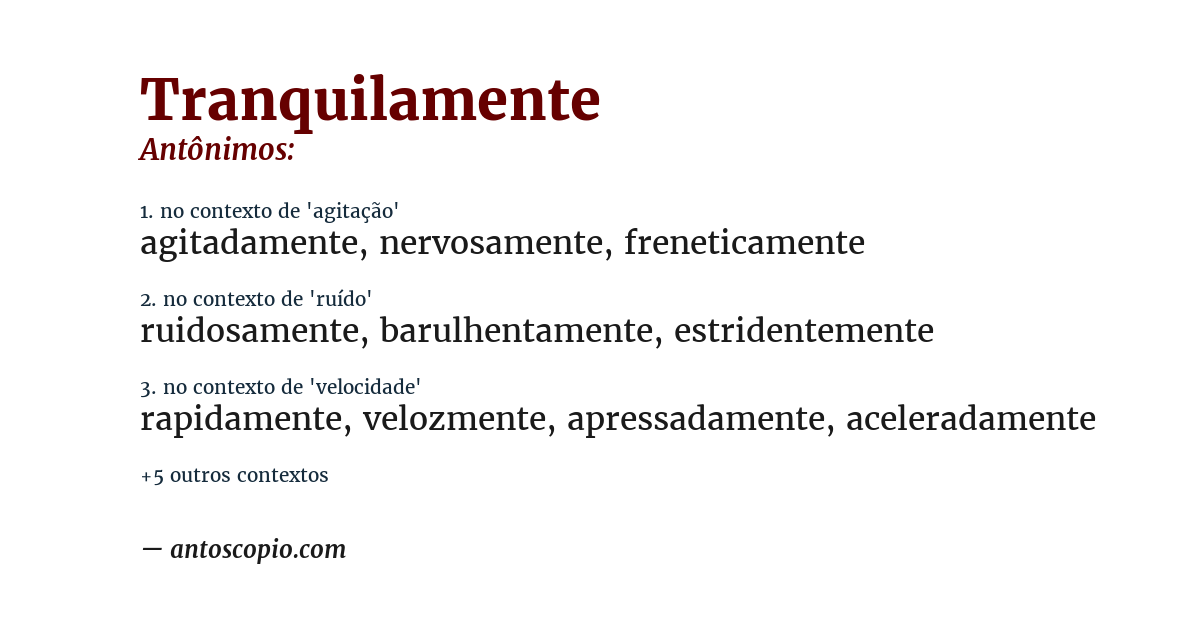 Antônimo de tranquilamente