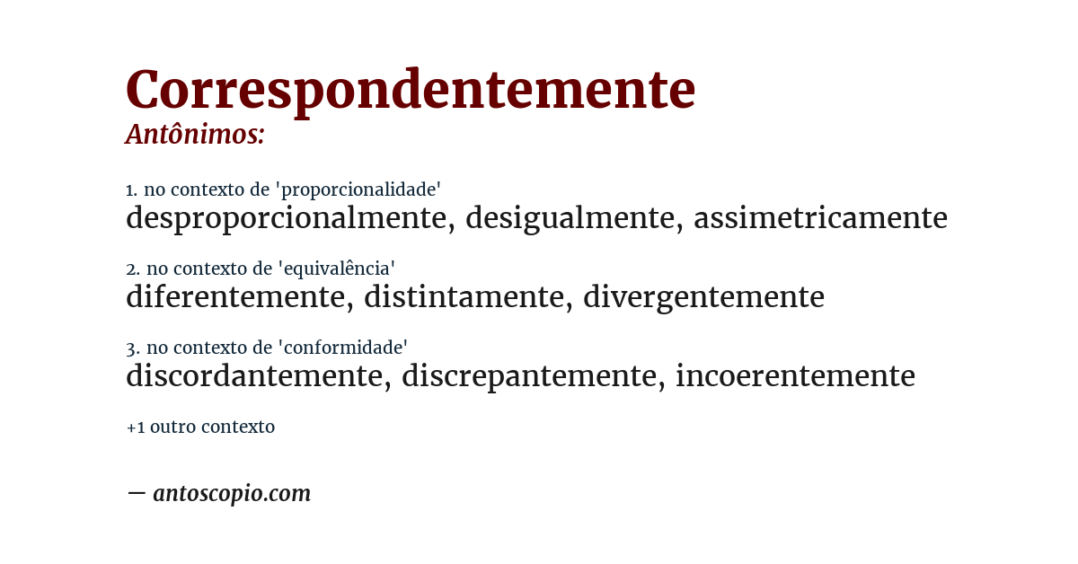 Antônimo de correspondentemente