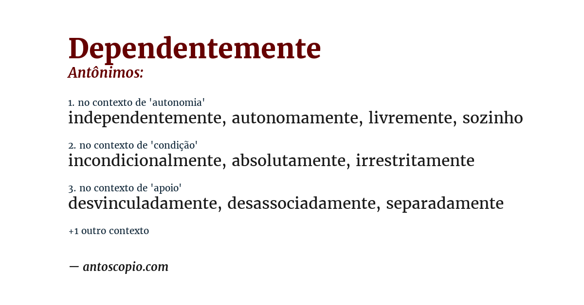 Antônimo de dependentemente