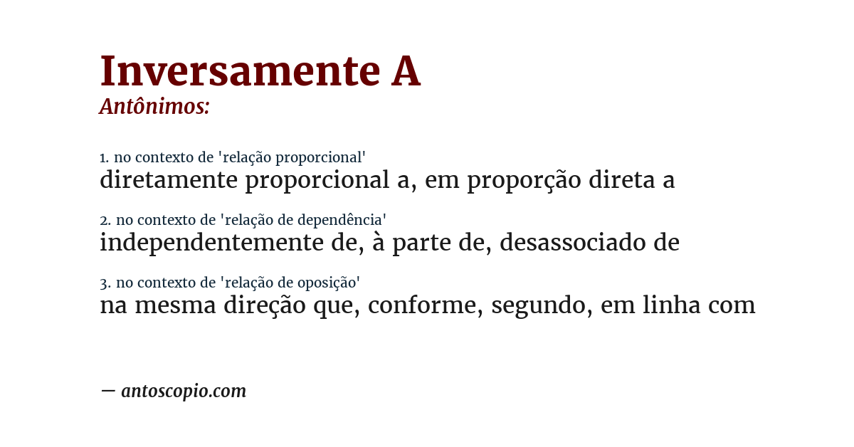 Antônimo de inversamente a