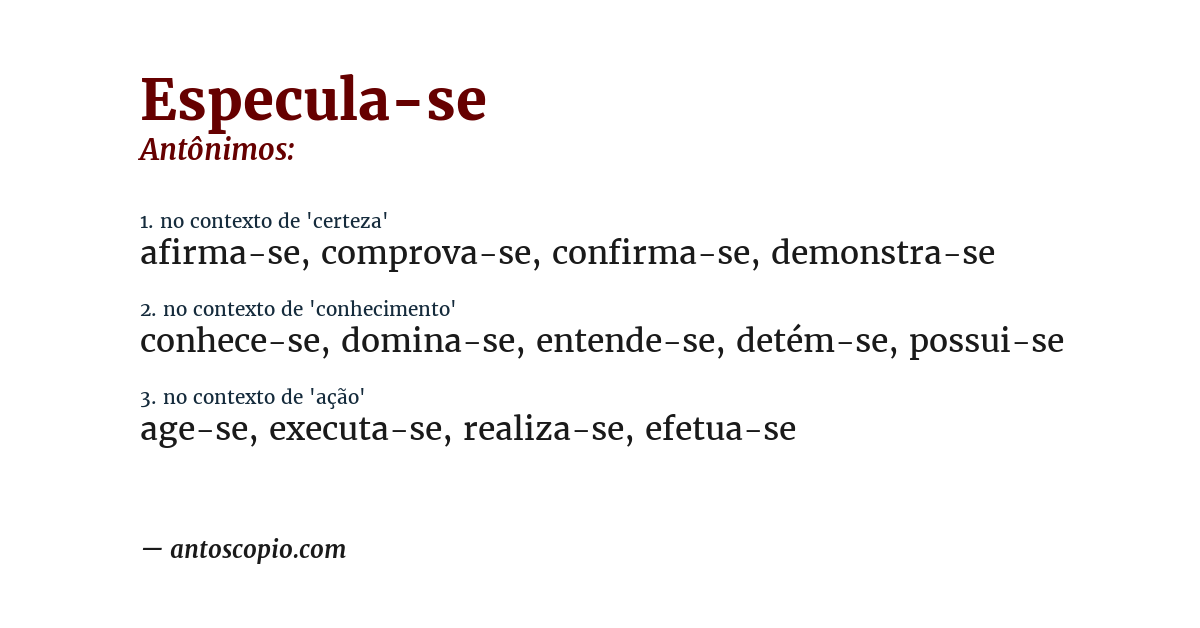 Antônimo de especula-se