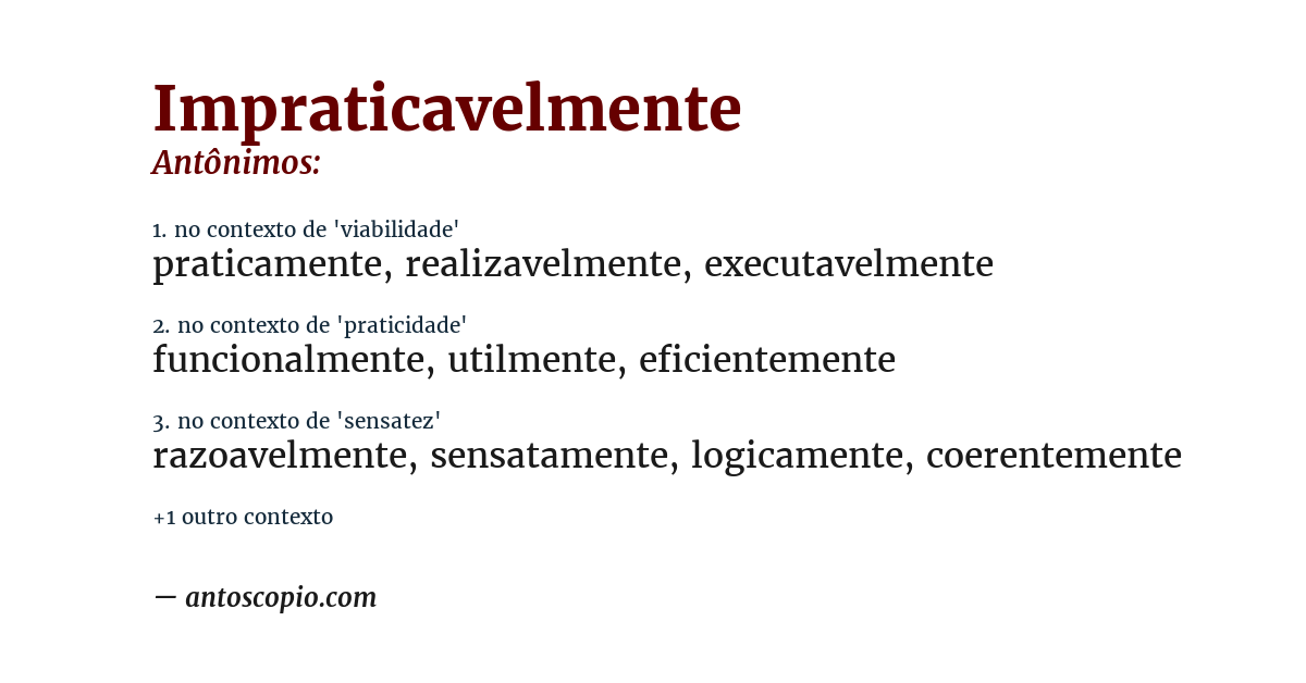 Antônimo de impraticavelmente