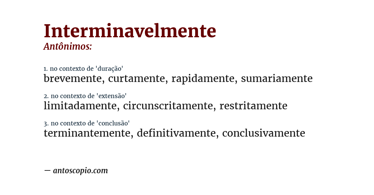 Antônimo de interminavelmente