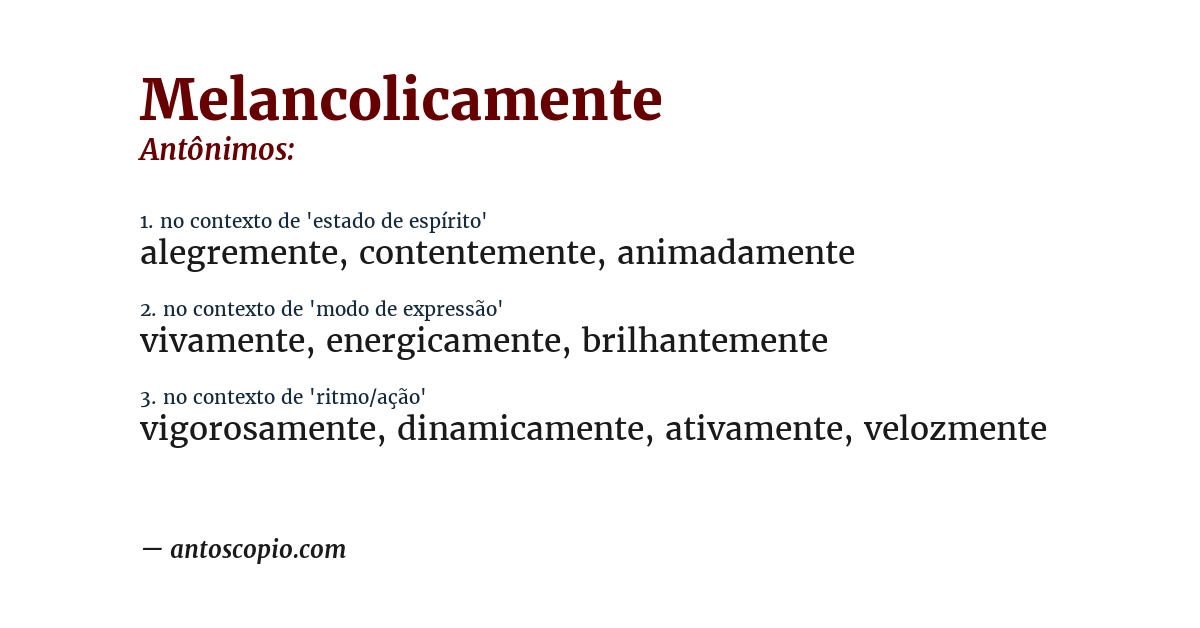 Antônimo de melancolicamente